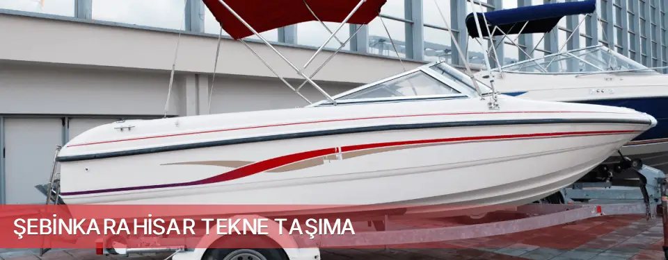 Şebinkarahisar İlçemi Tekne Taşıma